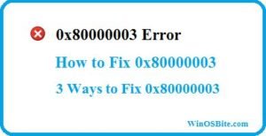 How to Fix Error 0x80000003